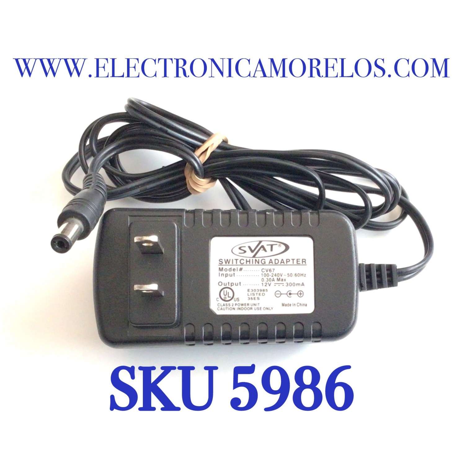 CARGADOR / ADAPTADOR DE FUENTE DE ALIMENTACION SVAT VC-VCD  / NUMNERO DE PARTE CV67 / E303985 / ENTRADA VCA 100-240V~ 50/60HZ 0.30A MAX / SALIDA VCD 12V 300MA / MODELO CV67